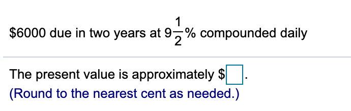 Find the present value of the given future payment at the specified