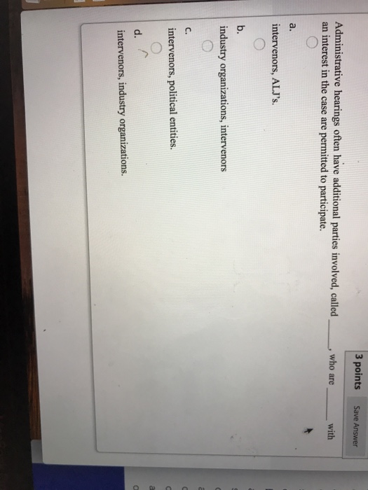 hearing allows no public intervention. b. there is no right of trial