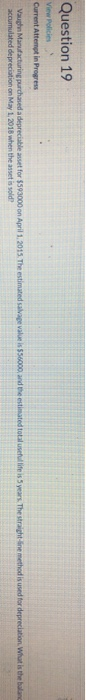  Question 19 View Policies Current Attempt in Progress Vaughan Manufacturing purchased