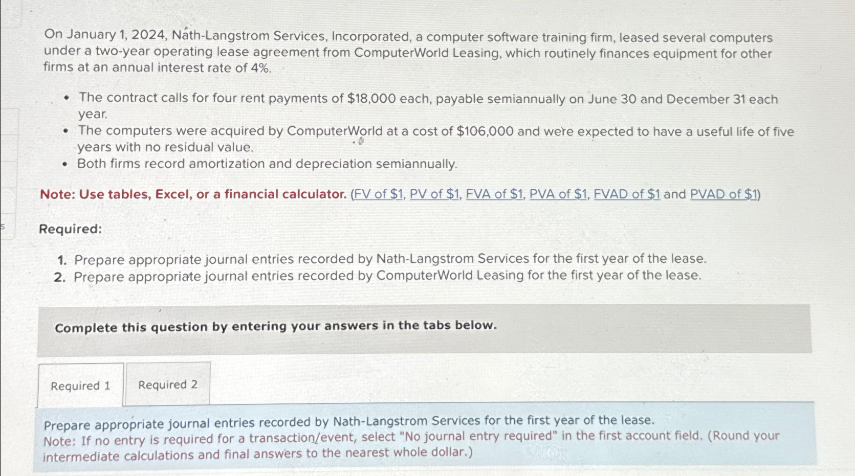  On January 1,2024, Nth-Langstrom Services, Incorporated, a computer software training firm,