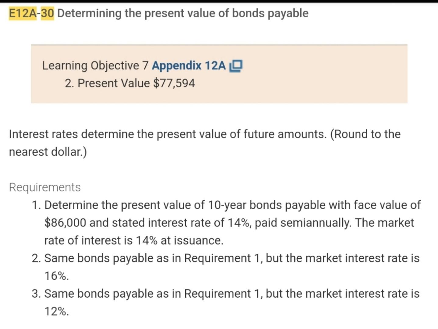 E12A-30 Determining the present value of bonds payable Learning Objective 7