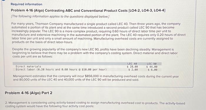  #4. need help Problem 4-16 (Algo) Contrasting ABC and Conventional Product