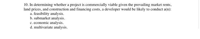  10. In determining whether a project is commercially viable given the