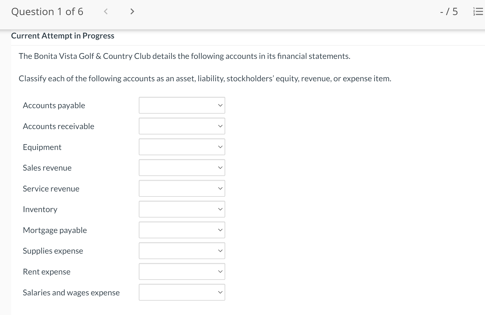  Question 1 of 6 - 75 Current Attempt in Progress The