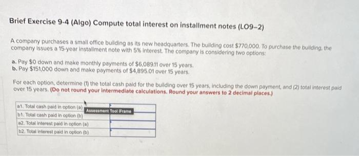  Brief Exercise 9-4 (Algo) Compute total interest on installment notes (L09-2)