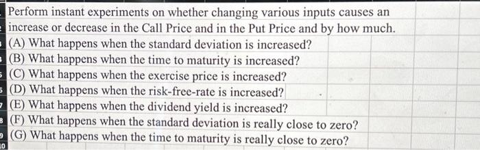 please use excel functions and models to explain answers Perform instant experiments