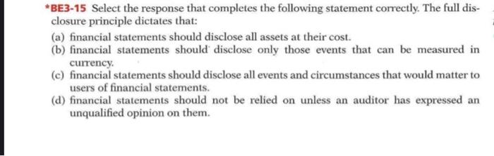  *BE3-15 Select the response that completes the following statement correctly. The