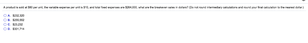 A product is sold at S80 per unit, the variable expense