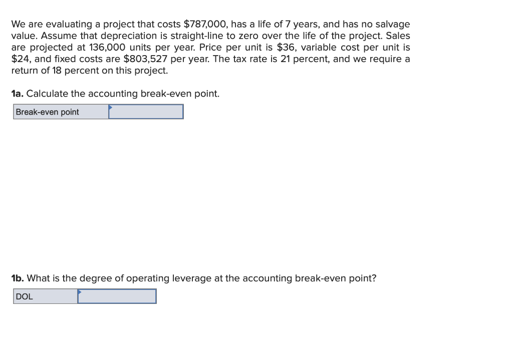 BE CLEAR PLEASE.THANK YOU! We are evaluating a project that costs $787,000,