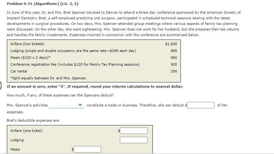 Problem 9-31 (Algorithmic) (LO. 3,5) In June of this year, Dr.