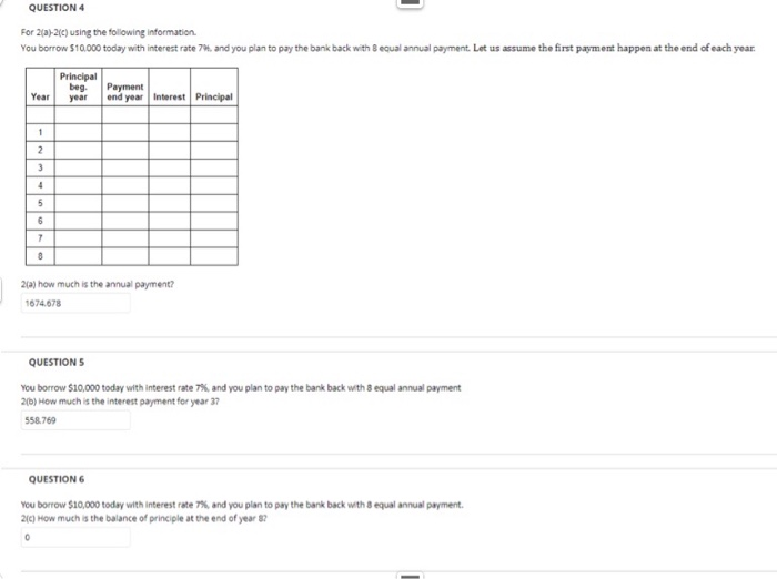  QUESTION 4 For 2a)2(c) using the following information You borrow $10.000