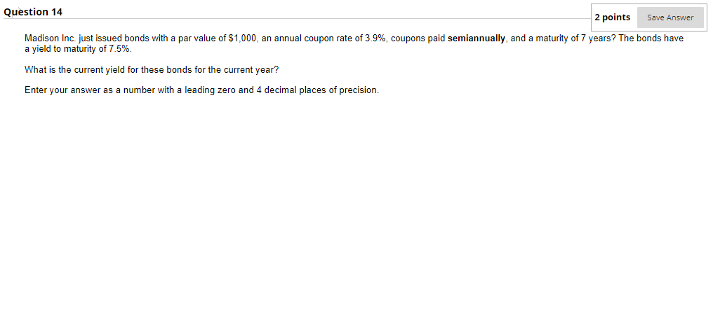 Answer them all and get a great rating! Question 14 2 points