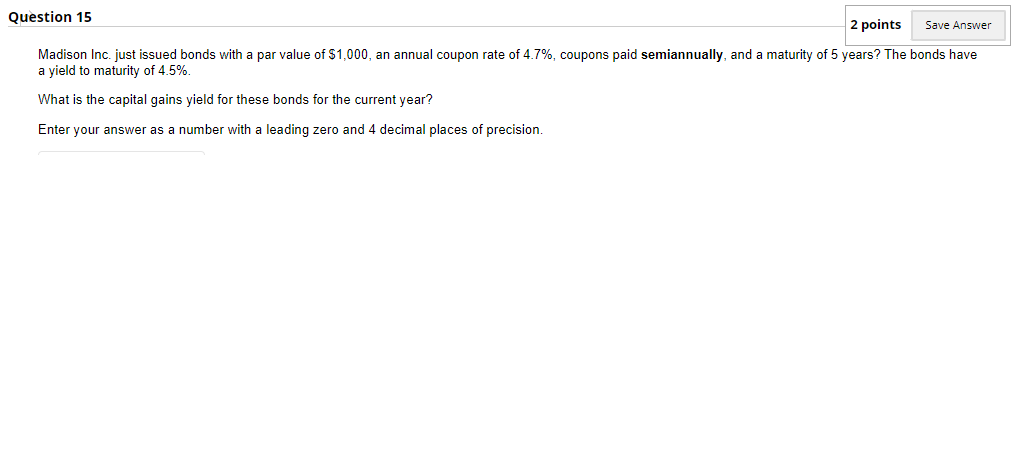 Save Answer Madison Inc. just issued bonds with a par value of