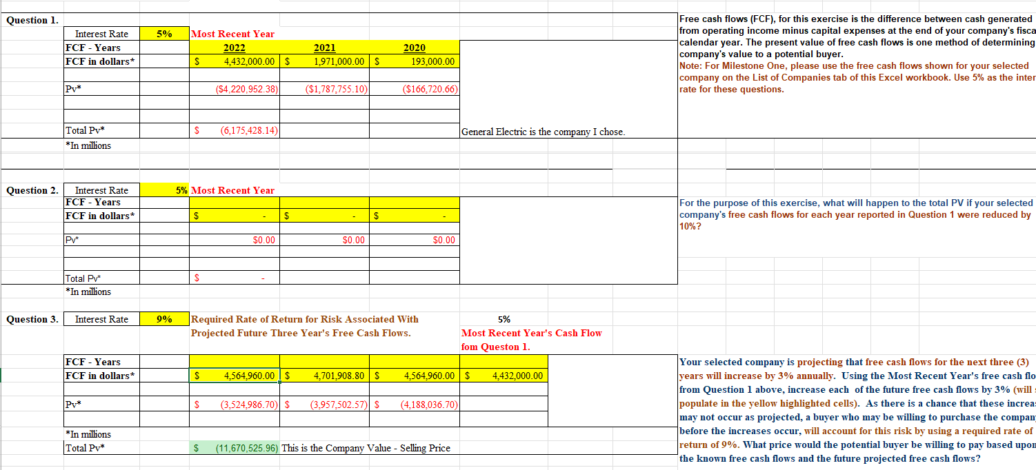  Free cash flows (FCF), for this exercise is the difference between
