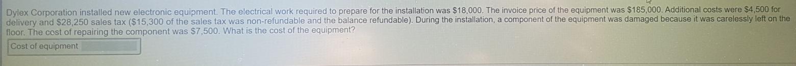 Dylex Corporation installed new electronic equipment. The electrical work required to