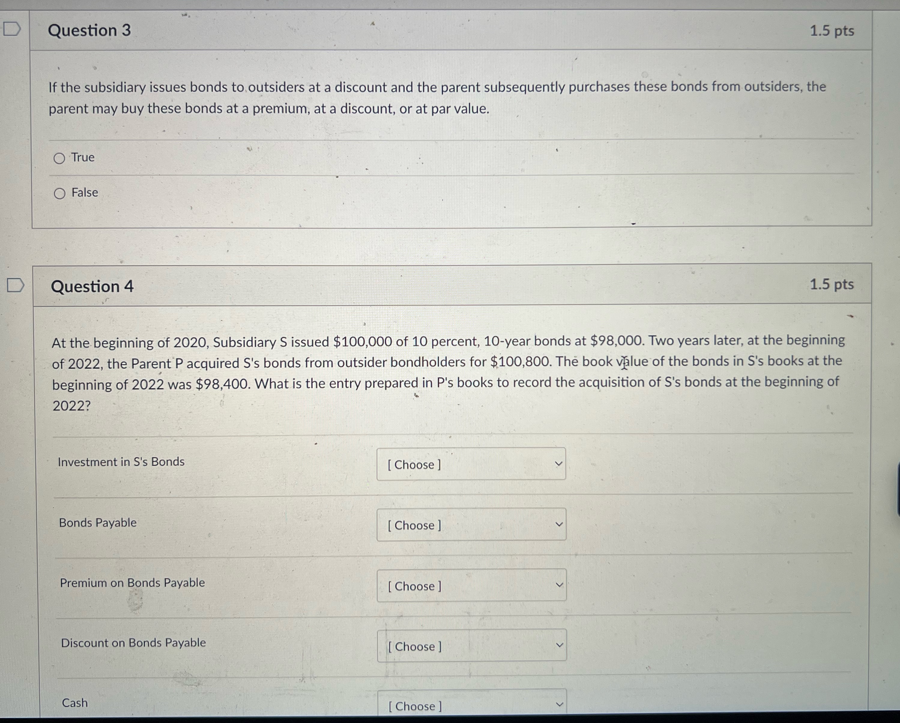  Question 3 1.5 pts If the subsidiary issues bonds to outsiders