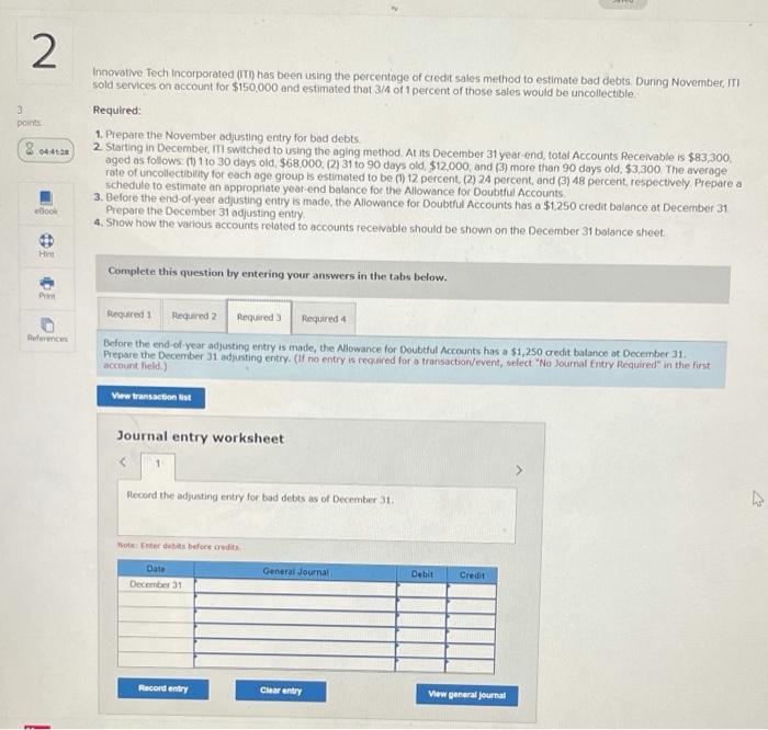 November sold services on account for $150.000 and estimated that 3/4 of
