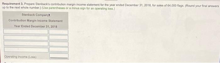 of $350,000 per year plus variable costs of $5.00 per flag. Each