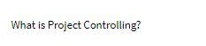  What is Project Controlling