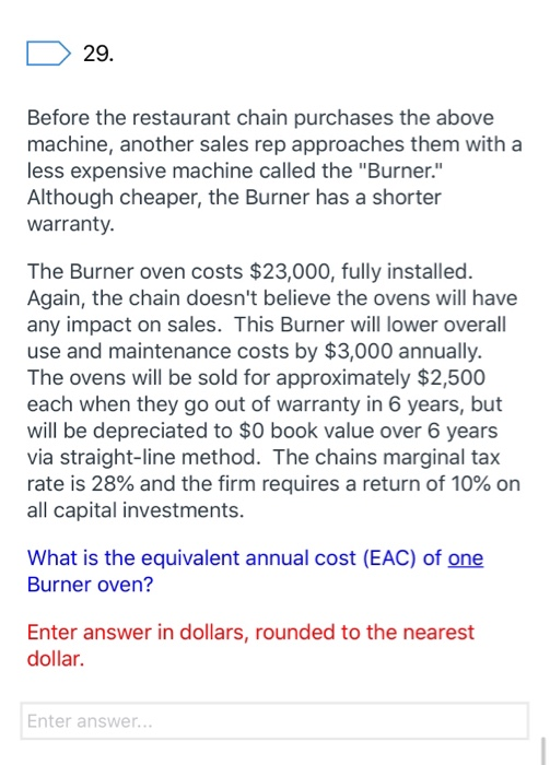  29. Before the restaurant chain purchases the above machine, another sales