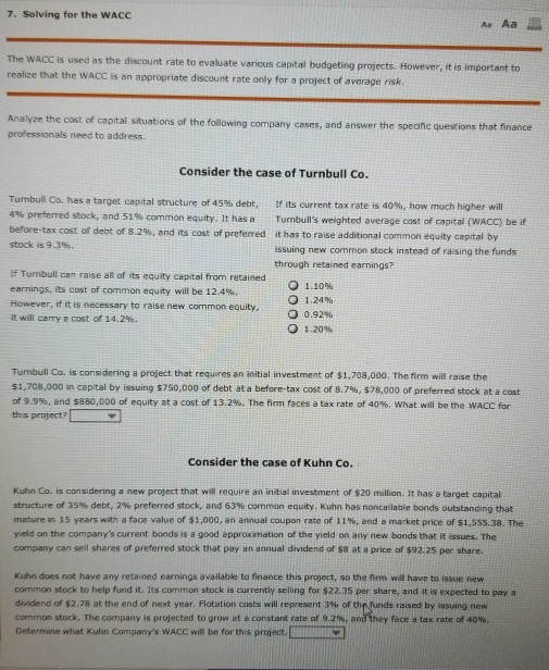 7. Solving for the WACC . The WACC is used as
