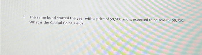  3. The same bond started the year with a price of