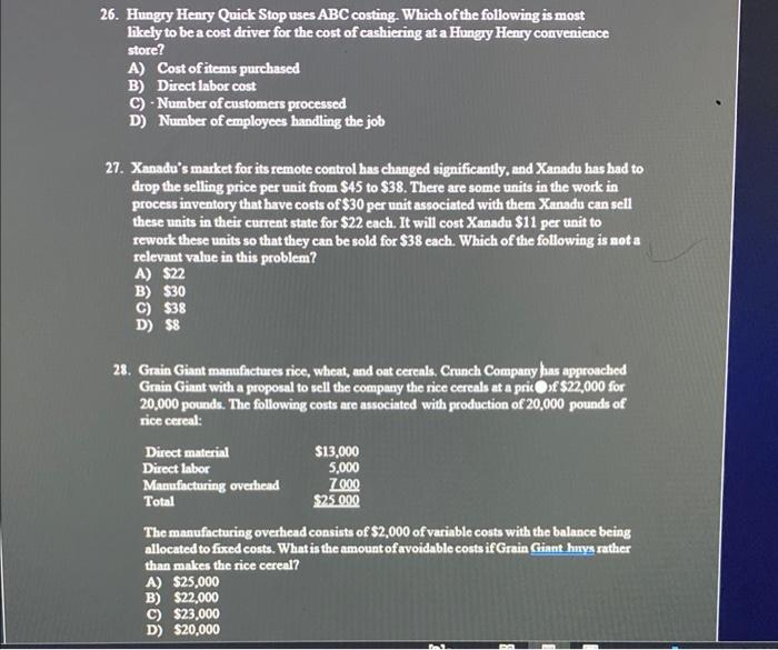 need help 26. Hungry Henry Quick Stop uses ABC costing Which of