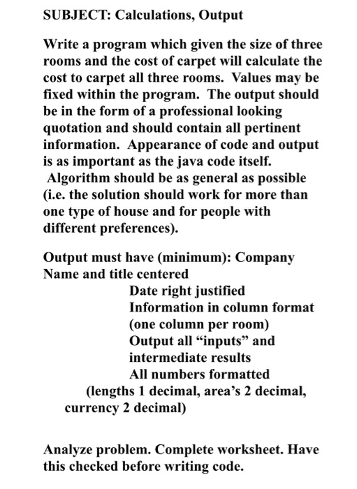  SUBJECT: Calculations, Output Write a program which given the size of