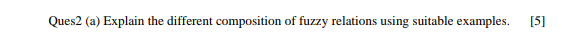  please provide short and clear explanation with example Ques2 (a) Explain