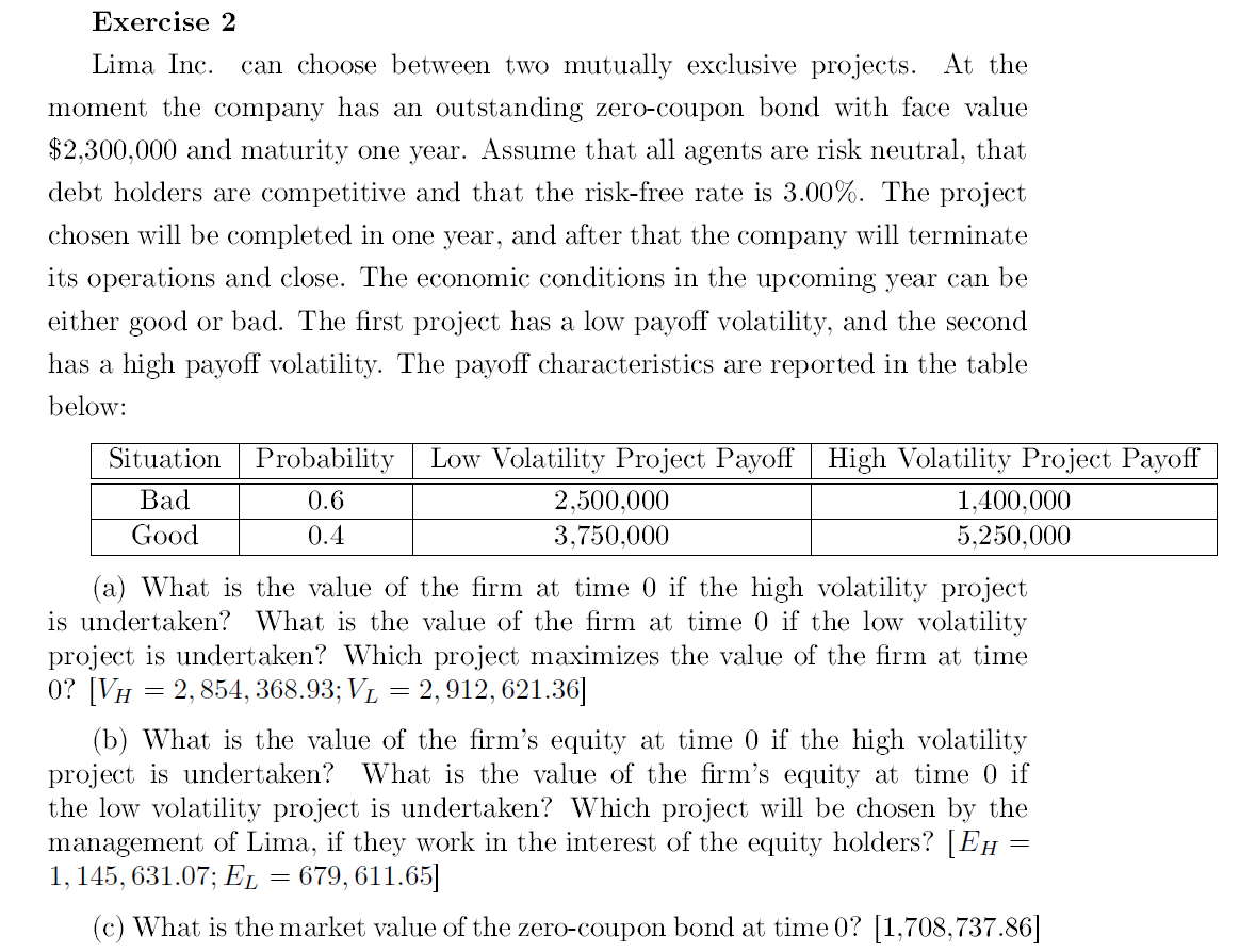  Exercise 2 Lima Inc. can choose between two mutually exclusive projects.