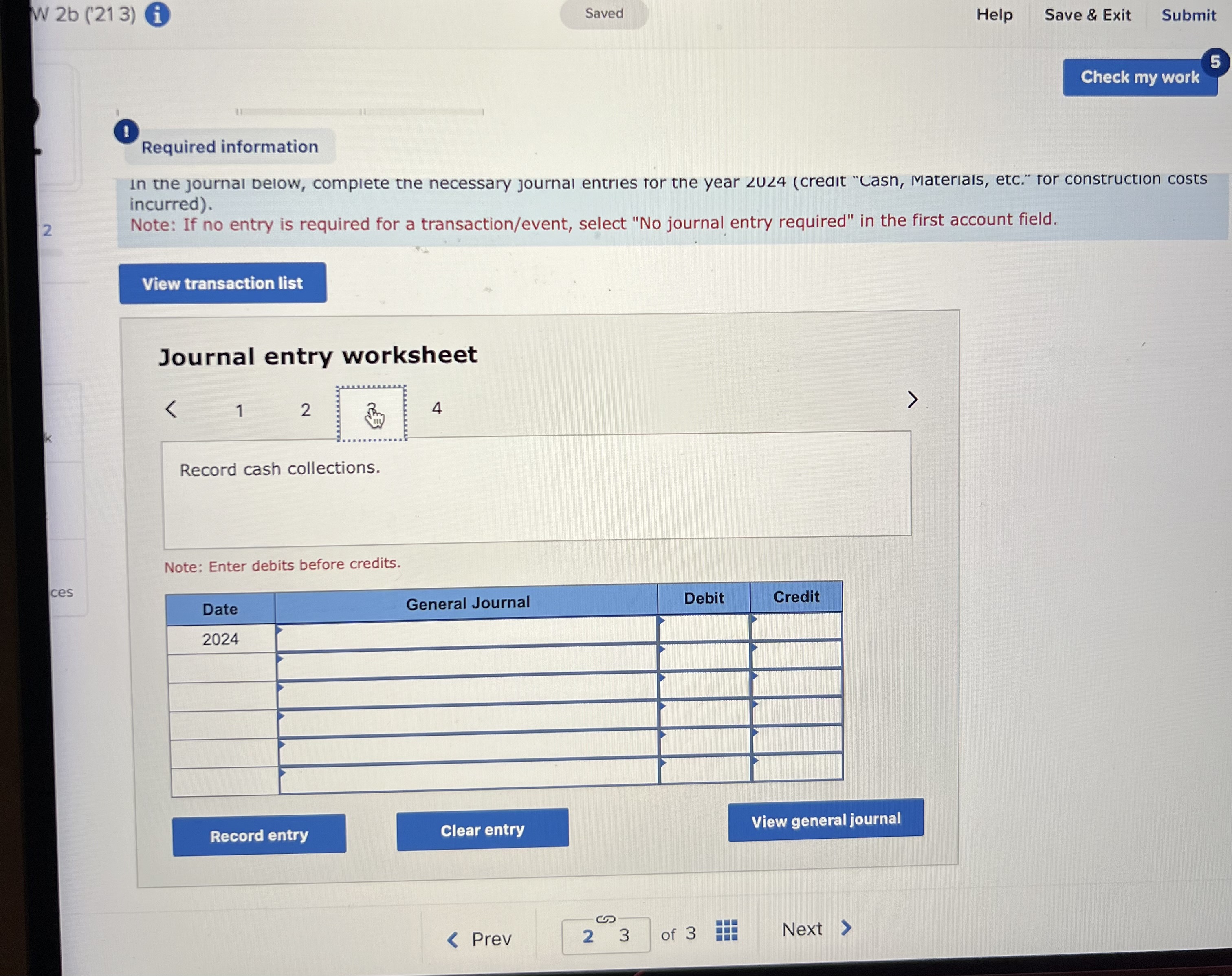 account field. Journal entry worksheet 4 Note: Enter debits before credits. In