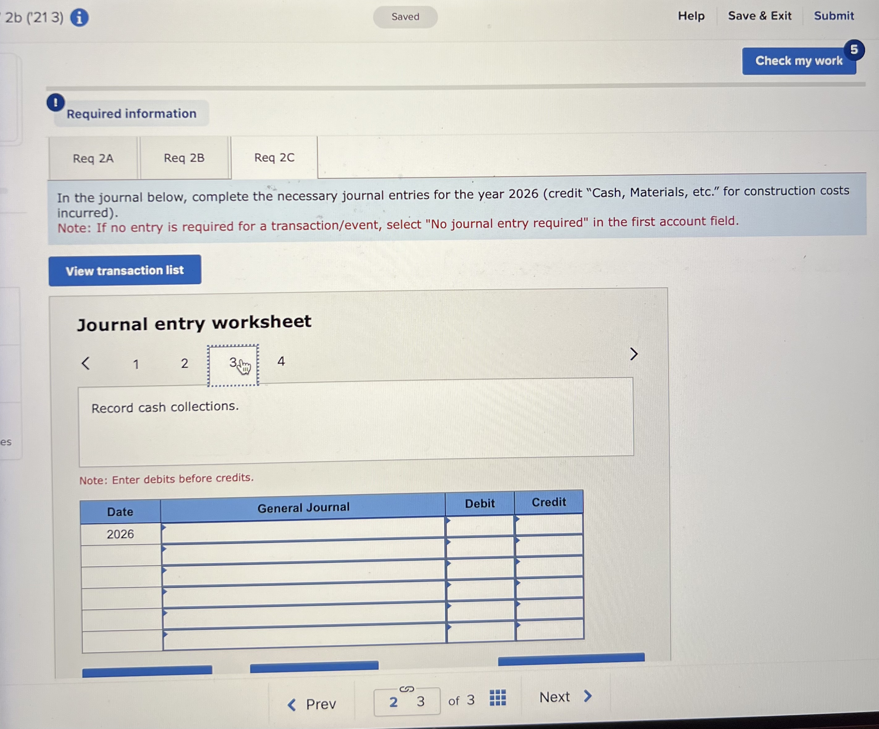 the first account field. Journal entry worksheet Note: Enter debits before credits.