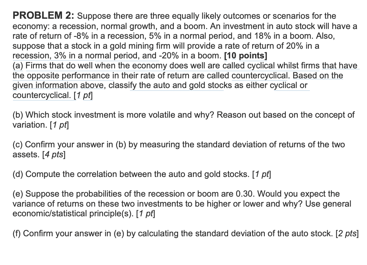  PROBLEM 2: Suppose there are three equally likely outcomes or scenarios