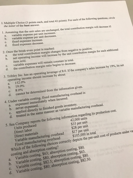  Please answer all please I. Multiple Choice (3 points each, and