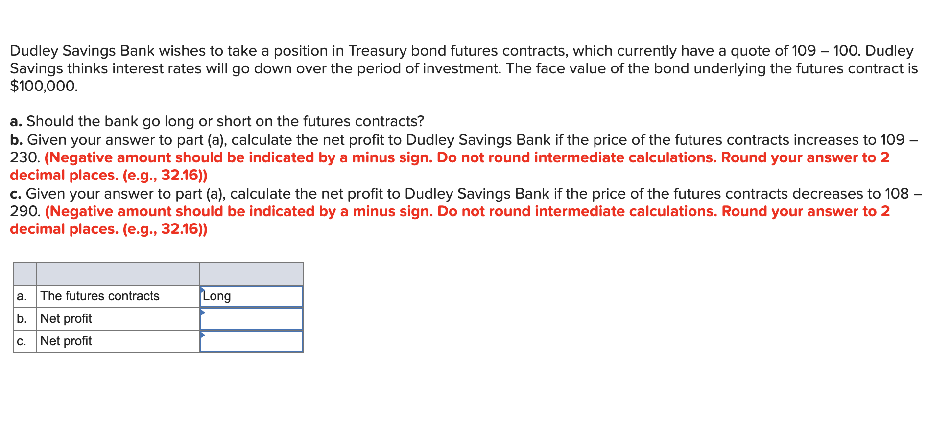 Dudley Savings Bank wishes to take a position in Treasury bond