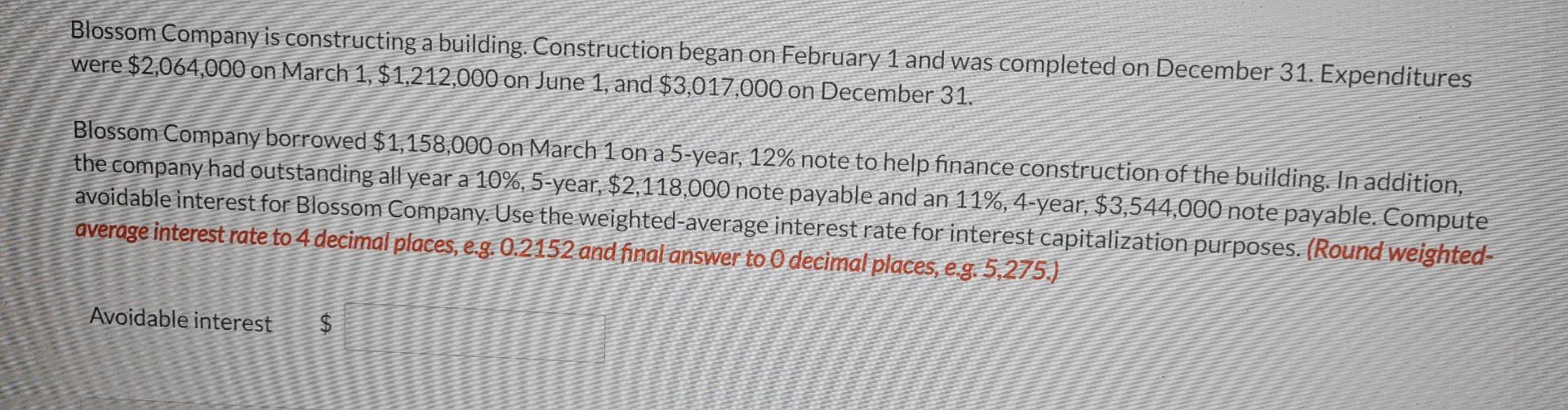  I need help Blossom Company is constructing a building. Construction began