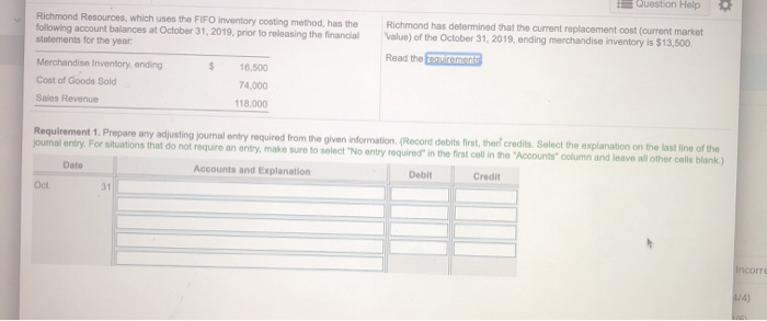  Question Help Richmond Resources, which uses the FIFO inventory costing method,