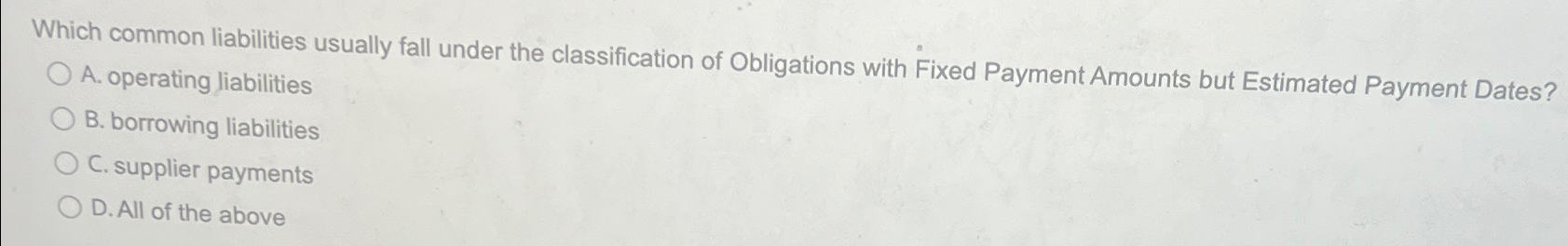 Which common liabilities usually fall under the classification of Obligations with