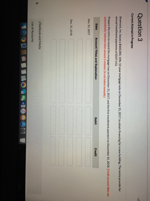  Question 3 Current Attempt in Progress Shamrock, Inc. issues a $660,000