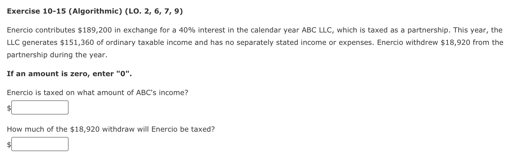  Exercise 10-15(Algorithmic)(L0.2,6,7,9) Enercio contributes $189,200 in exchange for a 40% interest