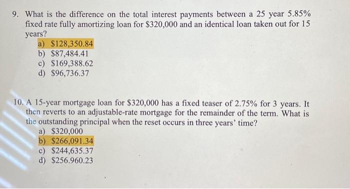  9. What is the difference on the total interest payments between