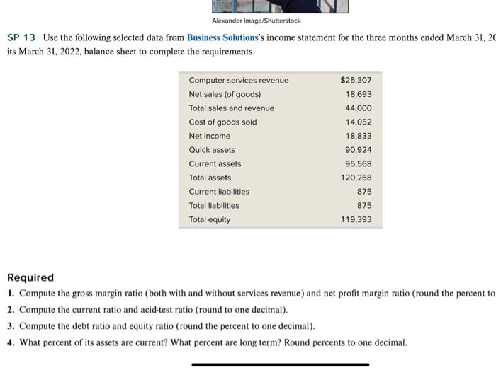 answer 1-4 and explain what each ratio indicates in 1-4 SP 13