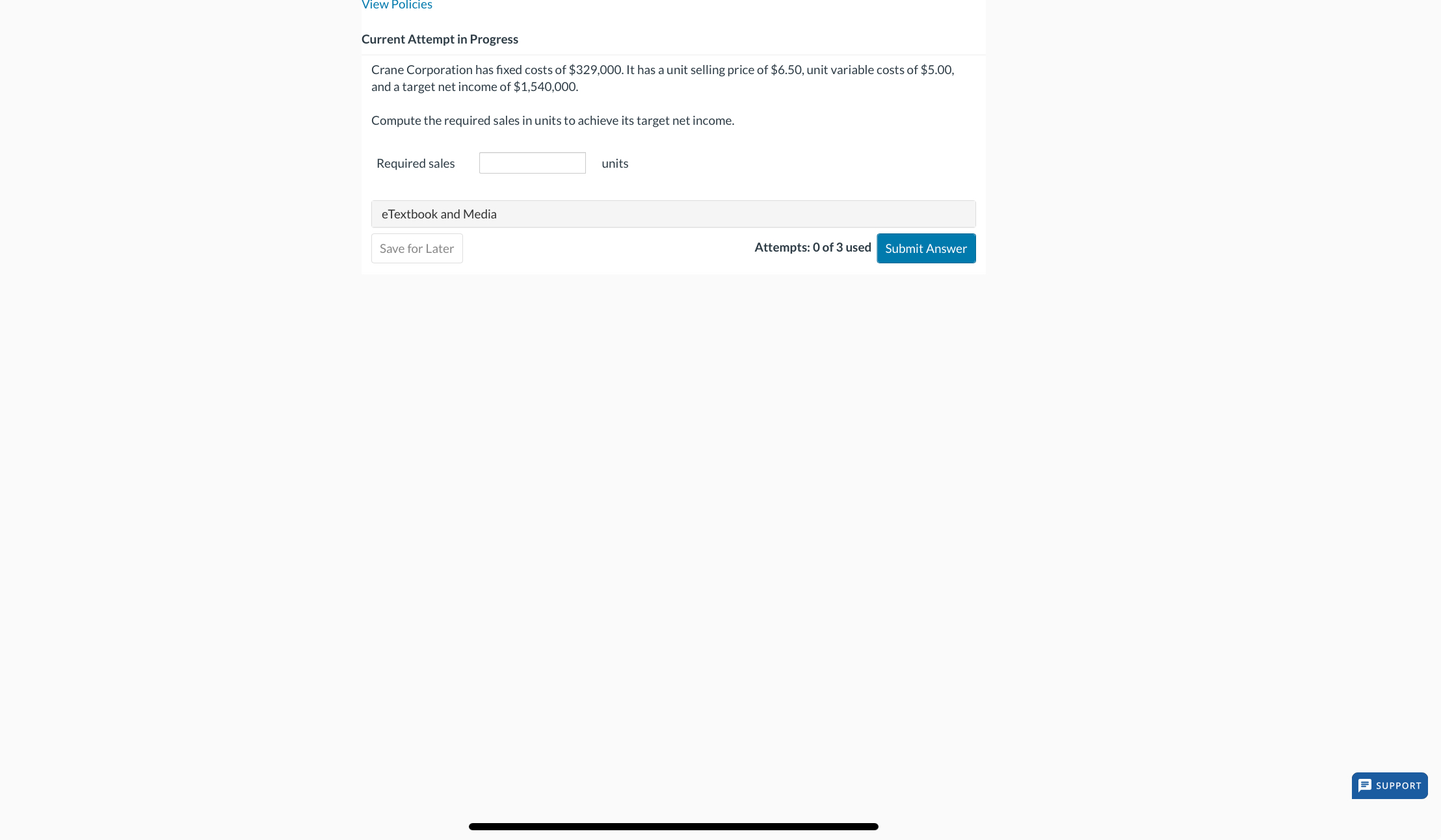  View Policies Current Attempt in Progress Crane Corporation has fixed costs