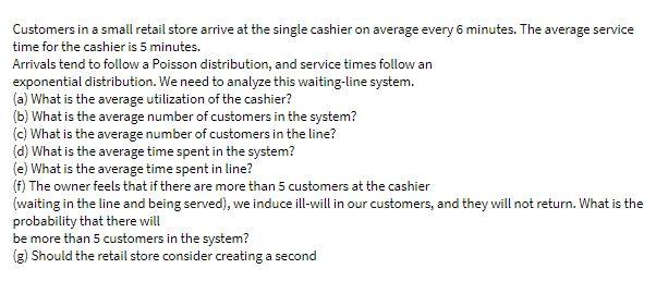the answer must be clear and need typed answer Customers in a