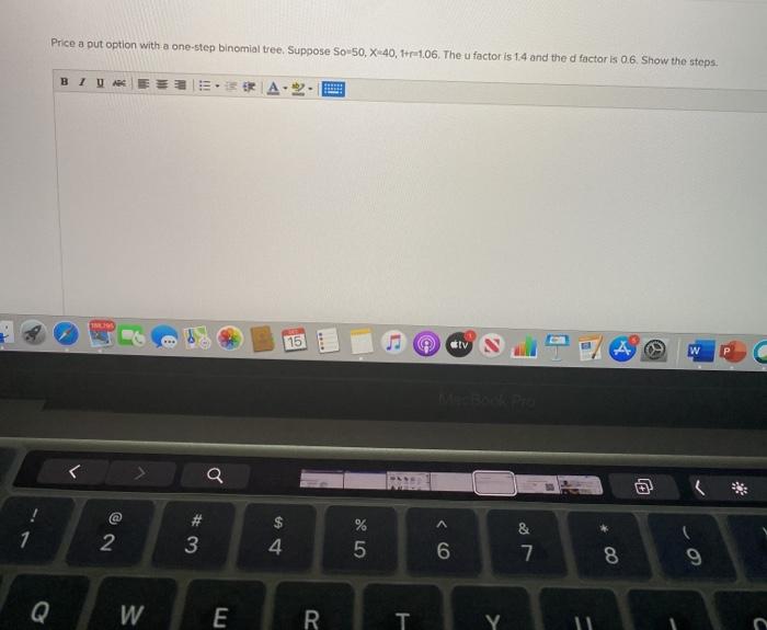 17 Price a put option with a one-step binomial tree. Suppose So