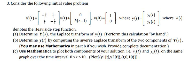  Consider the following initial value problem y(t) = [-3/2 1/2 1/2