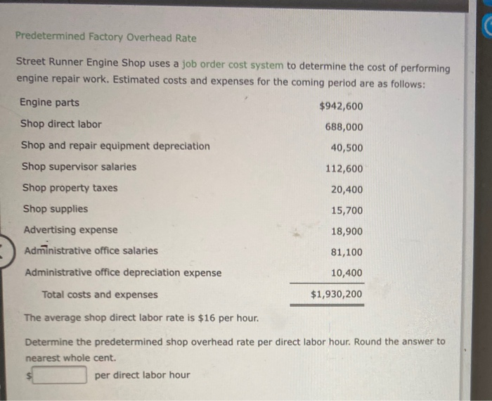  Predetermined Factory Overhead Rate Street Runner Engine Shop uses a job