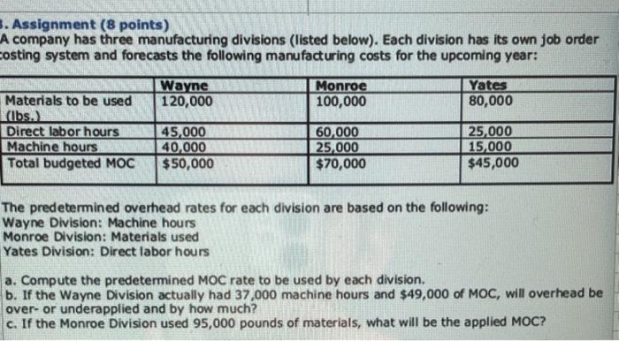  3. Assignment (8 points) A company has three manufacturing divisions (listed