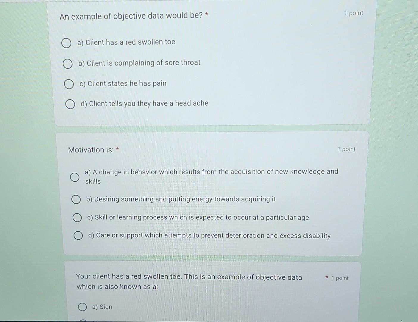  An example of objective data would be? * 1 poin a)