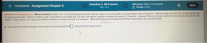  = Homework: Assignment Chapter 9 Question 4, B9-6 (book) HW Score: